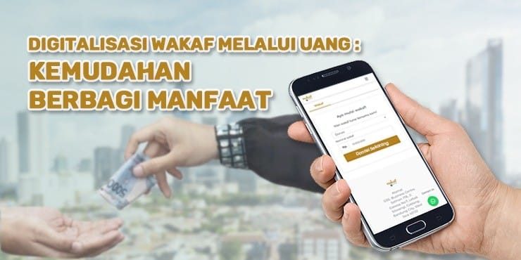 Digitalisasi Wakaf Melalui Uang Kemudahan Berbagi Manfaat