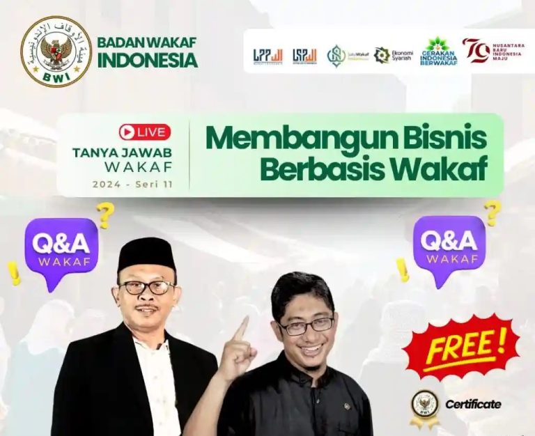 Materi Tanya Jawab Wakaf Seri 11 2024, Membangun Bisnis Berbasis Wakaf