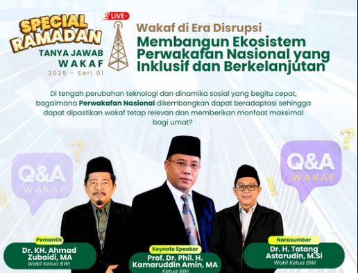 Materi Tanya Jawab Wakaf Seri 1 2025, Wakaf Era Disrupsi Membangun Ekosistem Perwakafan Nasional yang Inklusif dan Berkelanjutan
