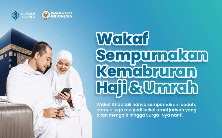 Program Haji Wakaf - Wakaf Sempurnakan Kemabruran Haji dan Umrah