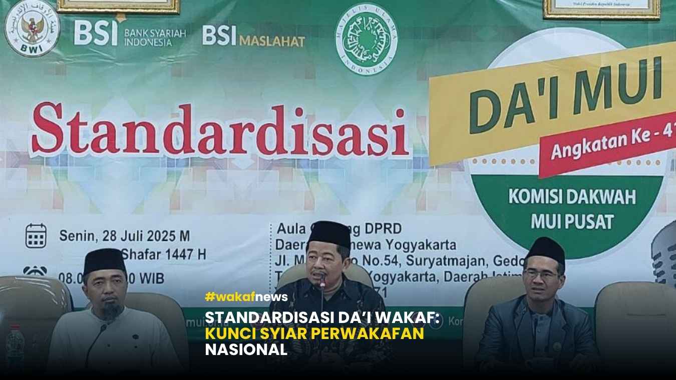 Standardisasi Da’i Wakaf Kunci Syiar Perwakafan Nasional