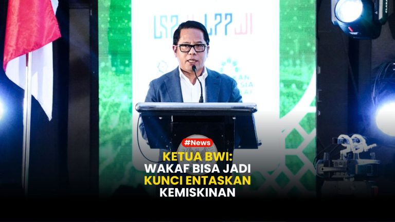 Potensi 2000 Triliun, Ketua BWI Wakaf Bisa Jadi Kunci Entaskan Kemiskinan