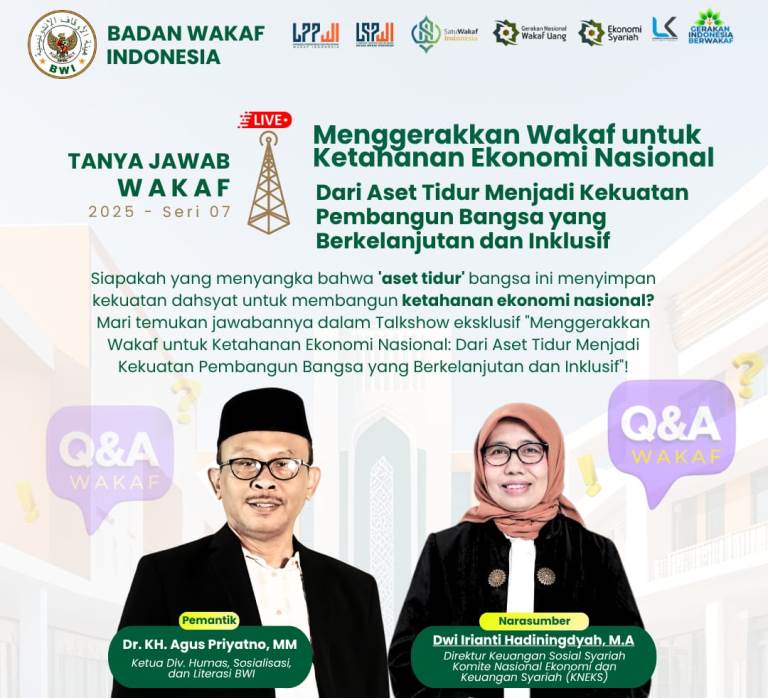 Materi Talkshow Tanya Jawab Wakaf Seri 7 2025, Menggerakkan Wakaf untuk Ketahanan Ekonomi Nasional