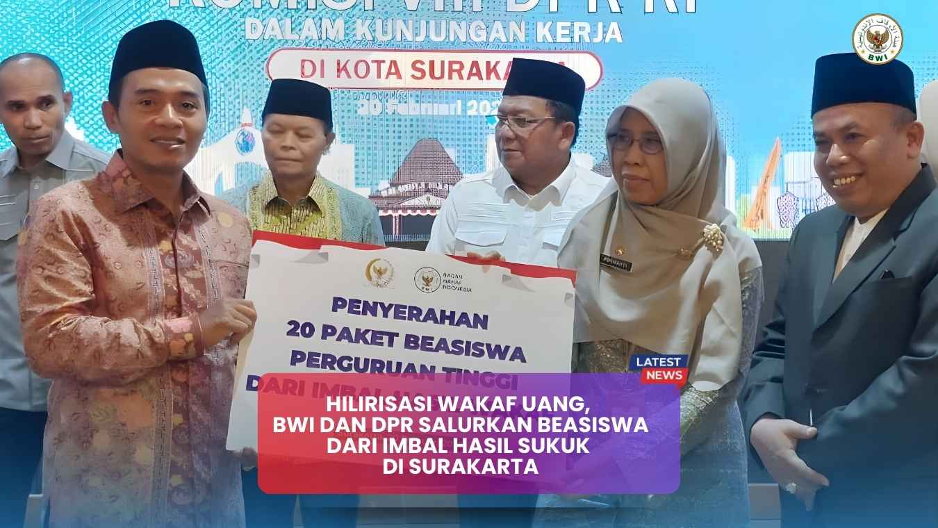Hilirisasi Wakaf Uang, BWI dan DPR Salurkan Beasiswa dari Imbal Hasil Sukuk di Surakarta